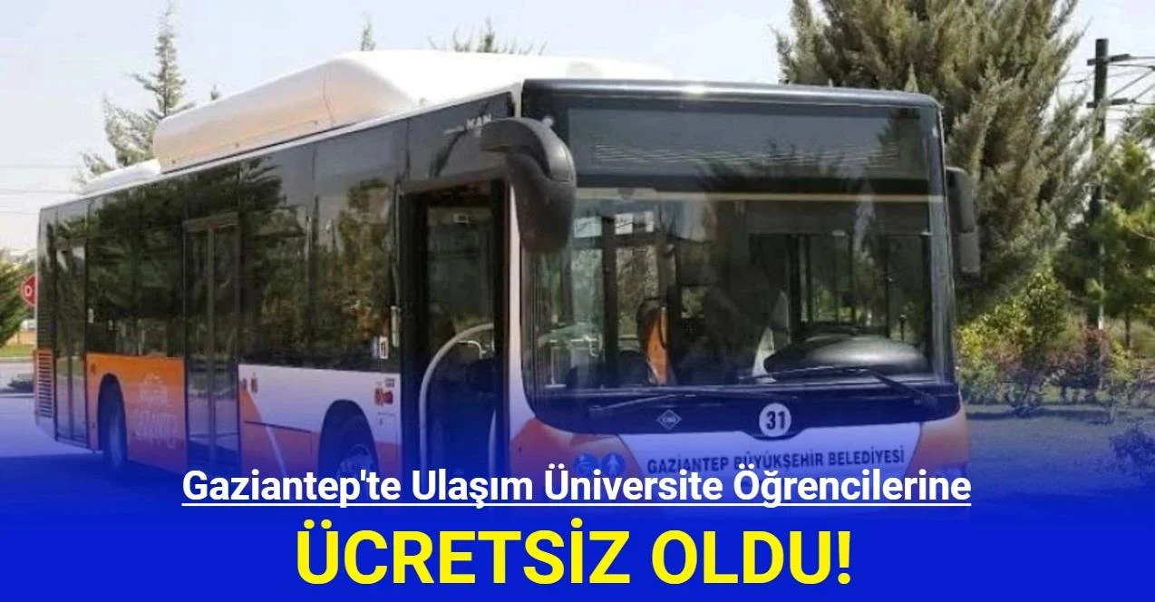 Gaziantep'te üniversiteliye ulaşım ücretsiz oldu