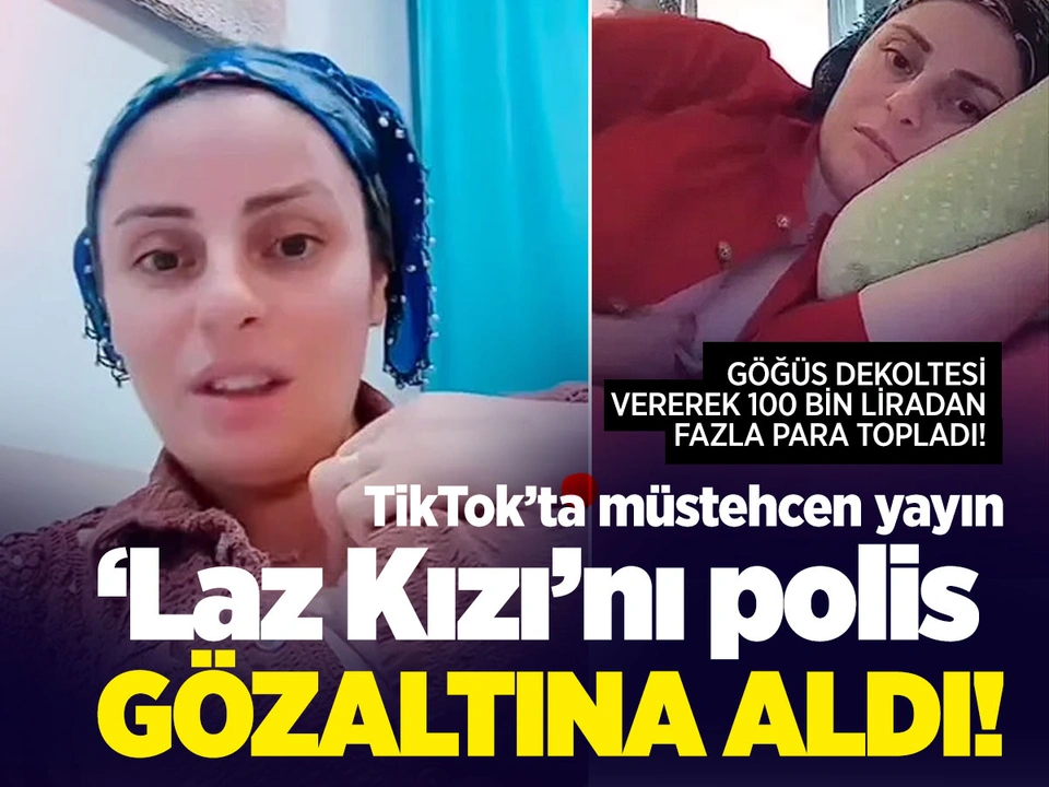 TikTok'ta göğüs dekoltesi vererek para toplayan 'Laz Kızı' gözaltına alındı